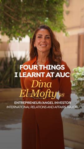 A woman is standing and smiling. Text: Dina El Mofty '98 four things I learnt at AUC